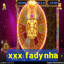 xxx fadynha